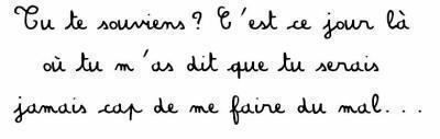 tu t'en rapelle dit moi je l'espere [. . .]